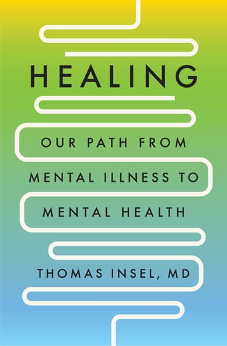 Book cover of Healing: Our Path from Mental Illness to Mental Health