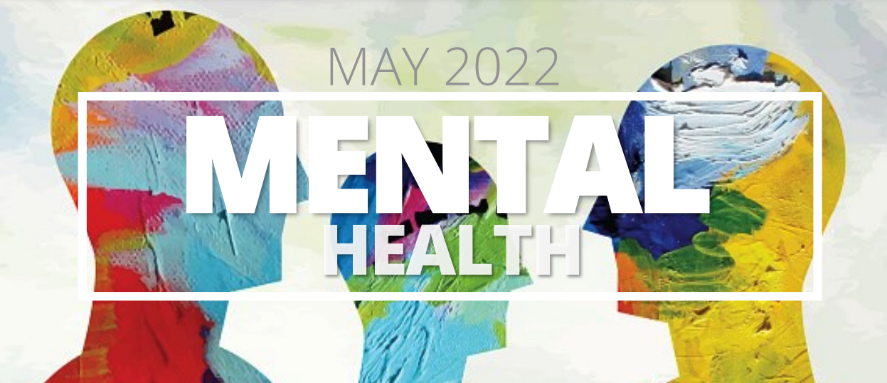 Three figures of human heads with text said: May 2020 - Mental Health