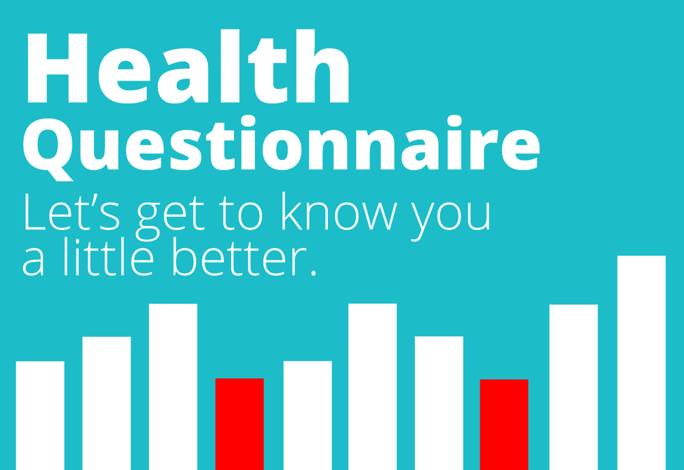 Why Should You Take Our Health Questionnaire
